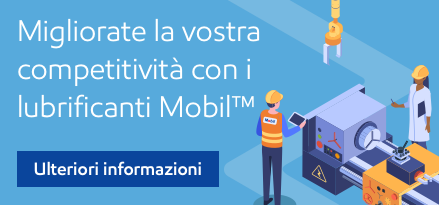 Sblocca prestazioni migliorate con Mobil™ soluzioni di lubrificazione industriale