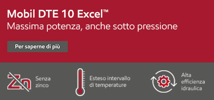 Mobil DTE 10 Excel™ Massima Potenza, anche sotto pressione